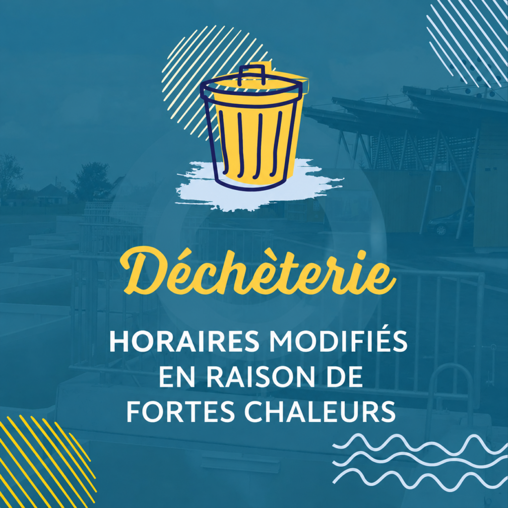 Déchèterie CLM - Horaires modifiés.